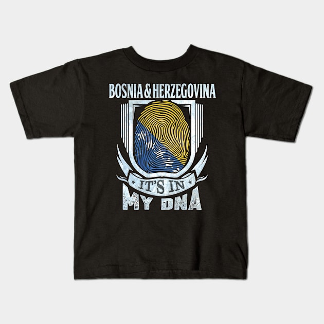 Bosnia & Herzegovina It's In My DNA - Gift For Bosnian Herzegovinian With Bosnian Herzegovinian Flag Heritage Roots From Bosnia And Herzegovina Kids T-Shirt by giftideas